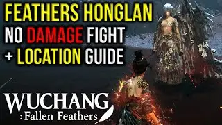 Vermilion Feathers Honglan No Damage Boss Fight & Location Guide | Wuchang: Fallen Feathers