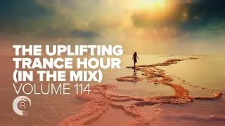 UPLIFTING TRANCE HOUR IN THE MIX VOL. 114 [FULL SET]