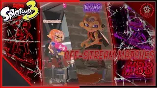 Sawsandra OFF-STREAM SPLATOON 3 MATCHES #33