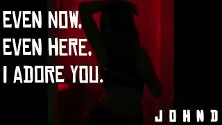 JOHND - Even Now, Even Here, I Adore You (Official Audio)