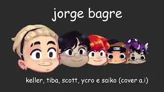 Jorge Bagre - Scottonauta, Ycro, Keller, Saiko, Tiba (AI COVER)