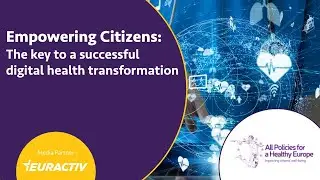 Empowering Citizens - The key to a successful digital health transformation
