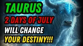 TAURUS &ndash; The Final 48 Hours of July Hold a Life-Changing Message 💫