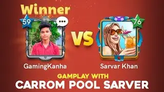 Sarver Vs Kanha || Youtuber vs Youtuber || Carrom Pool Sarver Vs Gaming Kanha