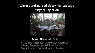 Ultrasound-guided dactylitis (sausage finger)&nbsp;&nbsp;injection, by Prof Murat Karkucak MD