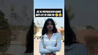 JEE Mains ki Preparation kar ke MHT-CET de rahi hu 🥲😂 JEE Aspirant #shorts #jee2024 #mhtcet #viral