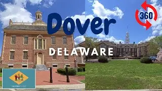 Dover, Delaware: 360&deg; Driving Tour of the State Capital