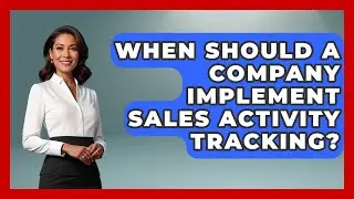 When Should a Company Implement Sales Activity Tracking? | Sales Saas Breakdown News