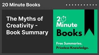 The Myths of Creativity - Book Summary