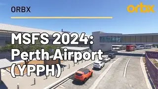 Orbx - Perth Airport (YPPH) - First Impressions | MSFS 2024