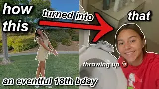 how my 18th birthday turned this into that...