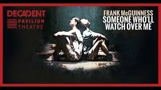 Someone Who'll Watch Over Me by Frank McGuinness - Pavilion Theatre