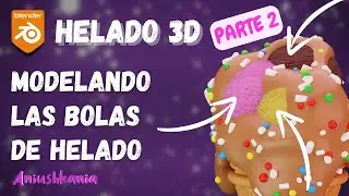 Helado 3D: Modelando las Bolas de Helado 🍦 || Parte 2 (Tutorial Blender)
