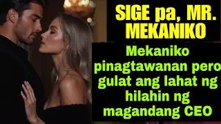 Mekaniko pinagtawanan pero gulat ang lahat ng hilahin ng magandang CEO   BILLIONAIRE sunako STORY