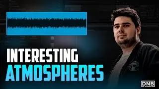 How to create interesting DNB Atmospheres