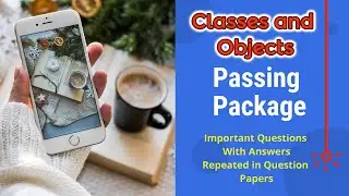 Classes and Objects Part 1 Important Questions With Answers or Passing Package