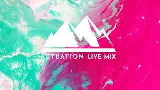 Actuation Live Mix - Episode 19 - HQ Tuesday - End of Summer Mix