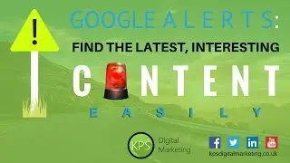 [TUTORIAL] Google Alerts, find interesting, new content easily
