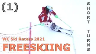 Short Turns - World Cup Racers FREESKIING #1