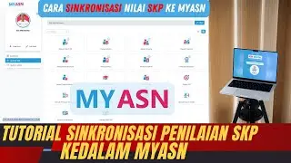 🔴TUTORIAL SINKRONISASI PENILAIAN SKP DARI EKIN BKN KE MYASN 2026 | SKP 2026