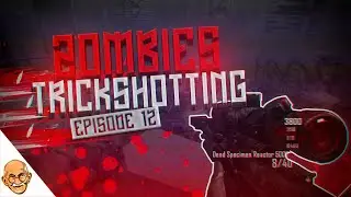 Zombies Trickshotting Ep. 12 (90K Special)