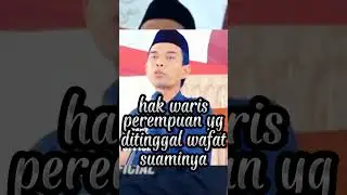 hak waris perempuan yg di tinggal wafat suaminya | Ustadz Abdul Somad Lc Ma | UAS