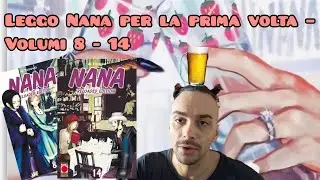  Nana prima lettura *spoiler*– Volumi 8 - 14