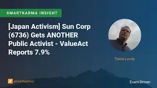 [Japan Activism] Sun Corp (6736) Gets ANOTHER Public Activist - ValueAct Reports 7.9%