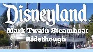 Mark Twain Steamboat | Full Ridethough | Disneyland