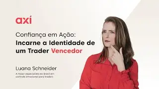 Confiança em Ação: Incarne a Identidade de um Trader Vencedor