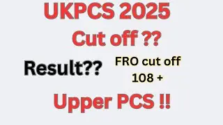 UKPCS 2025 UPDATES || UKPCS 2025 Cut off || UKPCS Result Update ||#ukpcs2025 #ukpscupdate #ukfro 