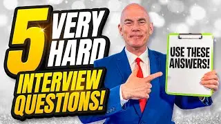 5 VERY HARD INTERVIEW QUESTIONS & BRILLIANT, TOP-SCORING EXAMPLE ANSWERS!