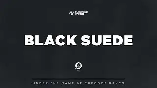 Theodor Rakco - Black Suede (Radio Edit)