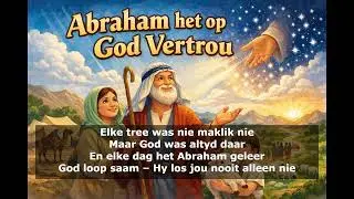 Abraham het op God Vertrou 🌟