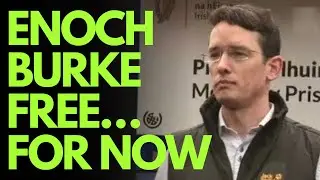 Энох Берк шокирован освобождением из тюрьмы Маунтджой &mdash; назвал судью &laquo;лицемером&raquo;.