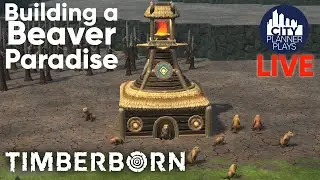 Build a Beaver Paradise -  Timberborn LIVE!