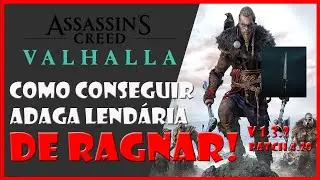 COMO PEGAR ADAGA DE RAGNAR - Assassin&acute;s Creed Valhalla 1.3.2 (patch 4.20)