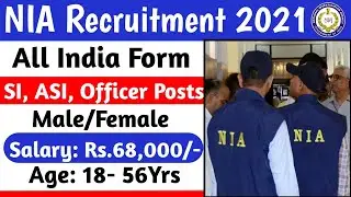 NIA Recruitment 2021 | S.I, ASI, Clerk, Officer | Nia New Vacancy, Job vacancy 2021, govt job 2021