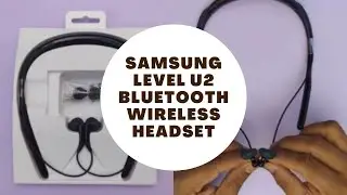 Unboxing: SAMSUNG Level U2 Bluetooth Wireless Headset | Wireless Bluetooth Headset |SAMSUNG headset