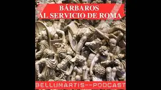 B&Aacute;RBAROS AL SERVICIO DEL IMPERIO, la &Uacute;ltima Defensa de Roma *Federico Romero*