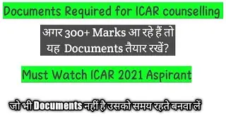 Documents Required for ICAR counselling|| ICAR 2021||#icar_Counselling_documents#icar #agriculture