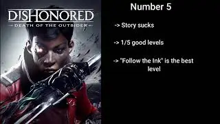 Dishonored Games Ranked from Worst to Best