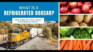 Union Pacific's Refrigerated Rail Cars