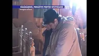 Fagarasenii, pregatiti pentru spovedanie - 23 martie 2022