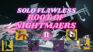 Solo Flawless Root of Nightmares - Hunter - Renegades