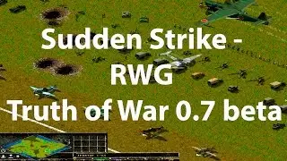 Sudden Strike - RWG Truth of War 0.7 beta