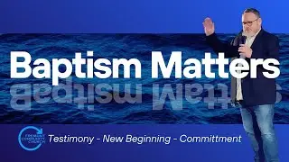 Baptism Matters