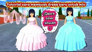 Tutorial cara membuat dress baru untuk mio #sakuraschoolsimulator #channelcahayasky