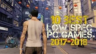 Top 10 Best PC Games for Low Spec PC Games 2017-2018 | New Low Spec PC Games