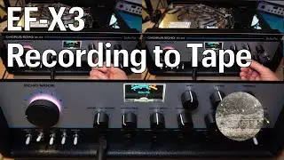 Recording to Tape on the EF-X3